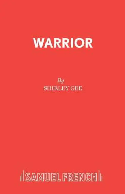 Warrior: A Play by Shirley Department of Entomology U. Gee