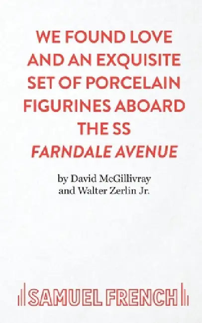 We Found Love and an Exquisite Set of Porcelain Figurines Aboard the SS Farndale Avenue by David McGillivray