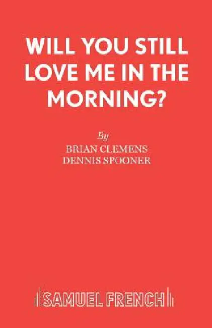 Will You Still Love Me in the Morning? by Brian Clemens