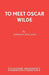 To Meet Oscar Wilde by Norman Holland