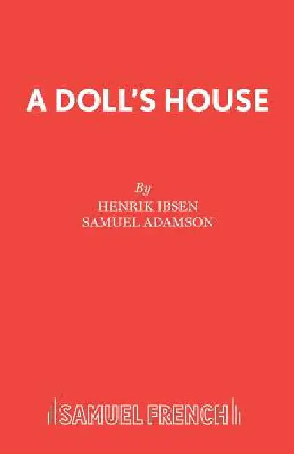 A Doll's House by Henrik Ibsen