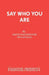 Say Who You Are by Keith Waterhouse