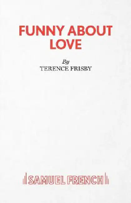 Funny About Love by Terence Frisby