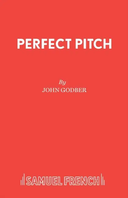 Perfect Pitch by John Godber