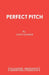 Perfect Pitch by John Godber