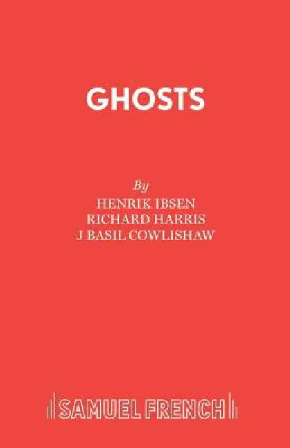 Ghosts by Henrik Ibsen, J. Basil Cowlishaw