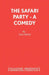 The Safari Party - A Comedy by Tim Firth