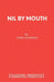 Nil by Mouth by John Chapman