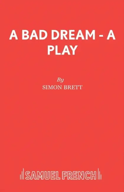 A Bad Dream - A Play by Simon Brett
