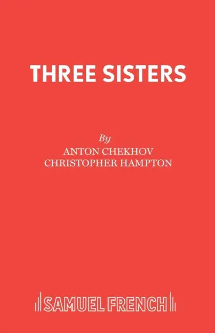 Three Sisters by Anton Chekhov