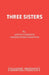 Three Sisters by Anton Chekhov