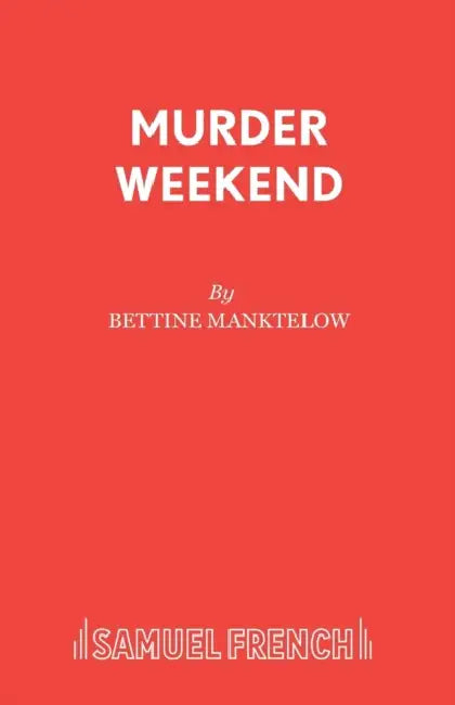 Murder Weekend by Bettine Manktelow