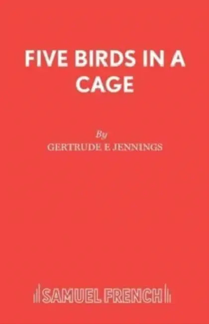 Five Birds in Cage: Play by G. Jennings
