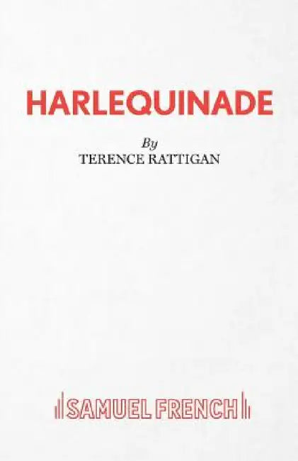 Harlequinade - A Farce by Terence Rattigan