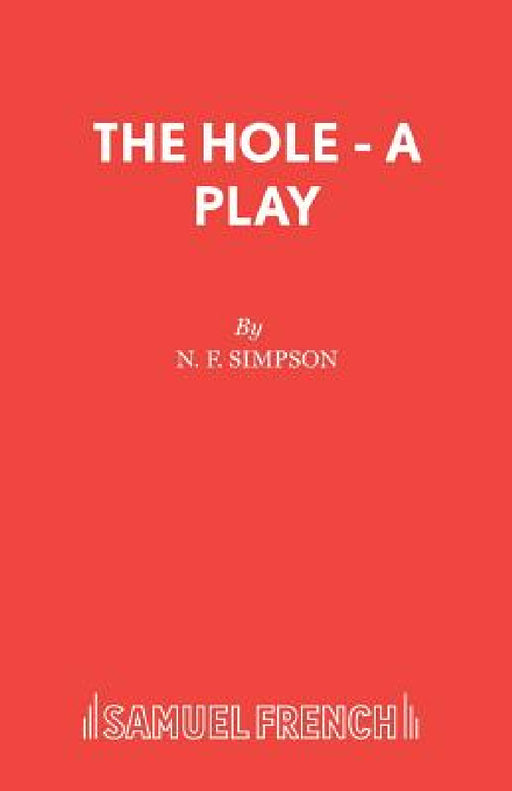 The Hole - A Play by N. F. Simpson