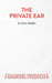 The Private Ear - A Play by Peter Shaffer
