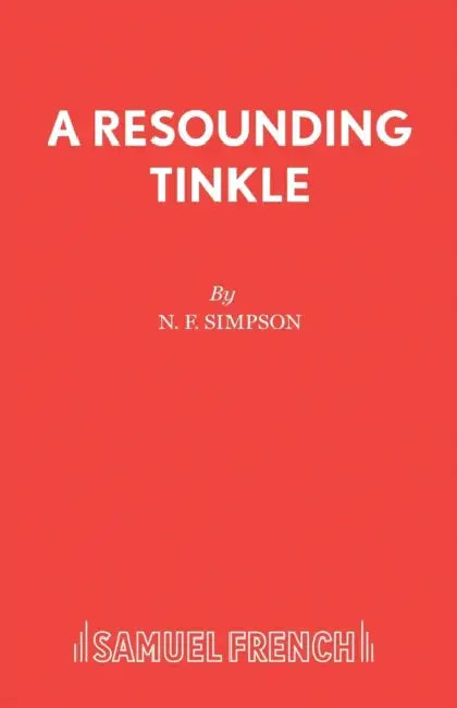 A Resounding Tinkle by N. F. Simpson