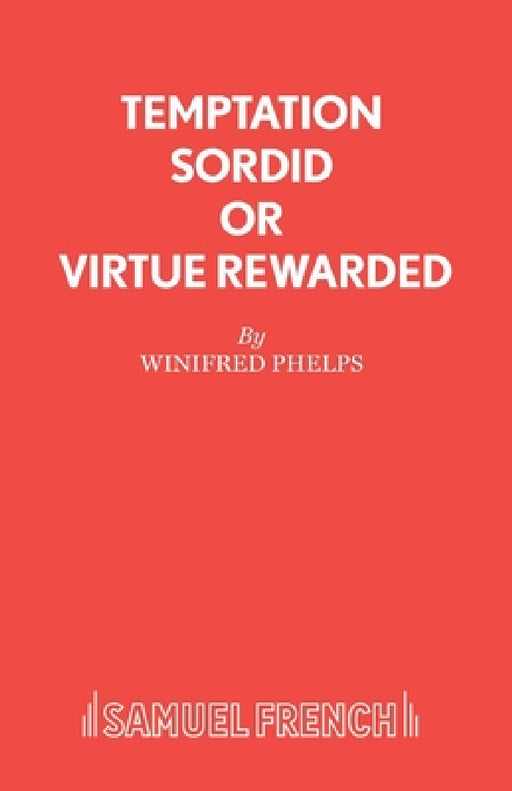 Temptation Sordid or Virtue Rewarded by Winifred Phelps