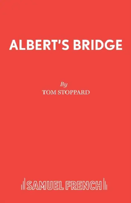Albert's Bridge by Tom Stoppard