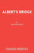 Albert's Bridge by Tom Stoppard