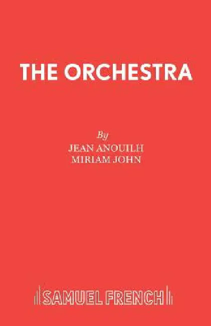 The Orchestra by Jean Anouilh, Miriam John