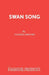 Swan Song: A Play by Vanessa Brooks