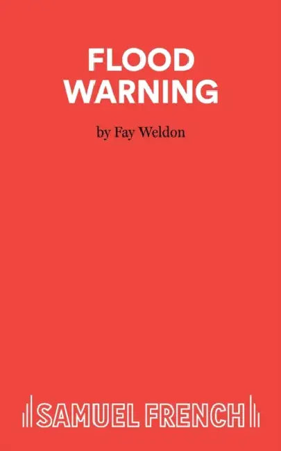 Flood Warning - A Play by Fay Weldon