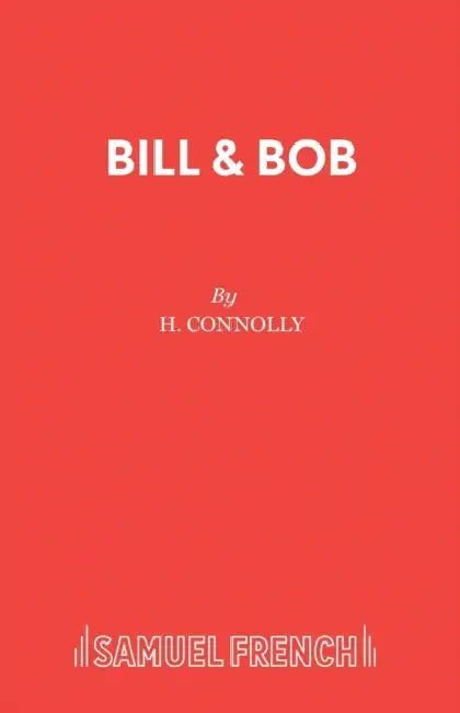 Bill & Bob by H. Connolly