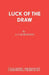Luck of the Draw by A. S. Robertson