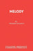 Melody: A One-Act Play by Deirdre Kinahan