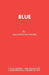 Blue by Heather Dunmore