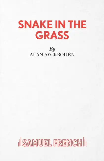 Snake in the Grass by Alan Ayckbourn