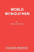 World without Men: Play by Philip Johnson