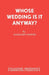 Whose Wedding Is It Anyway? by Margaret Bower