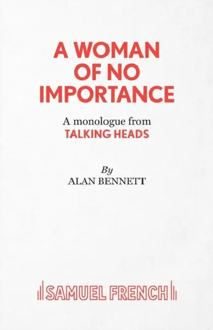 A Woman of No Importance - A monolgue from Talking Heads by Alan Bennett