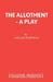 The Allotment - A Play by Gillian Plowman