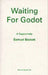 Waiting for Godot by Samuel Beckett