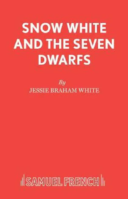 Snow White and the Seven Dwarfs by Jessie Braham White