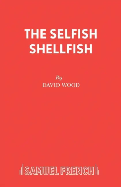 The Selfish Shellfish by David Wood
