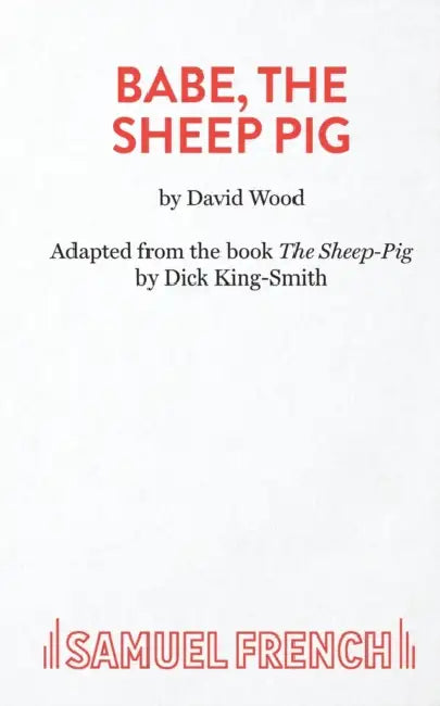 Babe, The Sheep Pig by David Wood