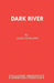 Dark River by Alexa Romanes
