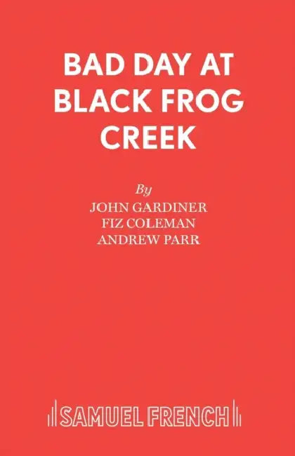 Bad Day at Black Frog Creek by John Gardiner, Andrew Parr