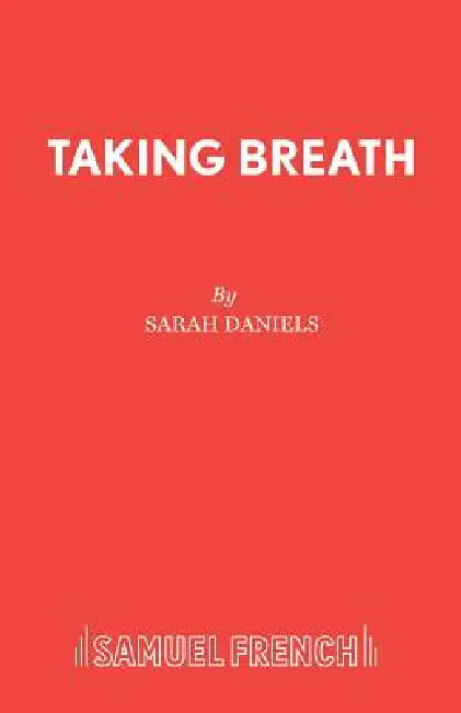 Taking Breath by Sarah Daniels
