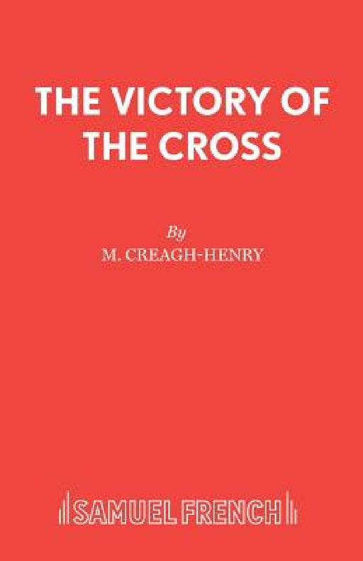 The Victory of the Cross by M. Creagh-Henry