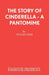 The Story of Cinderella - A Pantomime by Ronald Parr