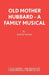 Old Mother Hubbard - A Family Musical by David Of Cardiovascular Wood