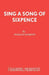 Sing a Song of Sixpence by Norman Robbins
