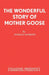 The Wonderful Story of Mother Goose by Norman Robbins