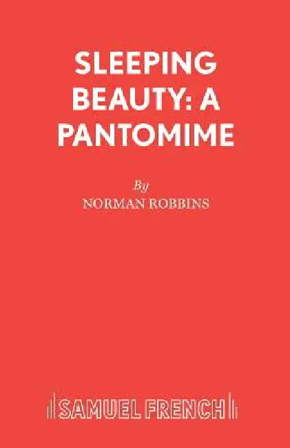 Sleeping Beauty: A Pantomime by Norman Robbins