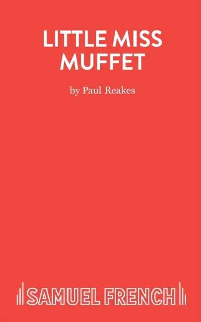 Little Miss Muffet - A Pantomime by Paul Reakes